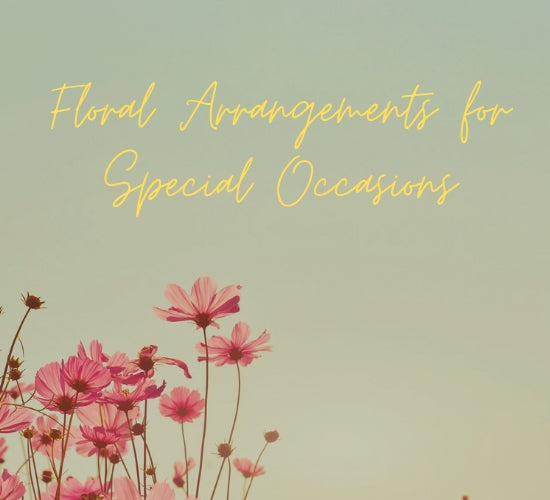 Floral Arrangements for Special Occasions